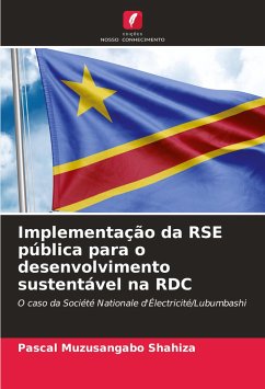 Implementação da RSE pública para o desenvolvimento sustentável na RDC - Muzusangabo Shahiza, Pascal