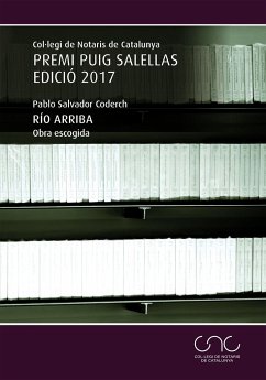 Río arriba : obra escogida : Premi Puig Salellas edició 2017 - Salvador Coderch, Pablo