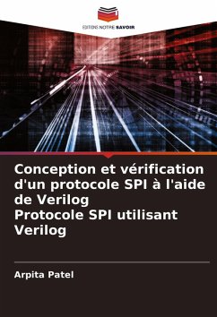 Conception et vérification d'un protocole SPI à l'aide de Verilog Protocole SPI utilisant Verilog - Patel, Arpita
