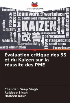 Évaluation critique des 5S et du Kaizen sur la réussite des PME - Singh, Chandan Deep;Singh, Rajdeep;Kaur, Harleen