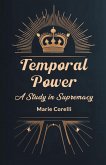 Temporal Power A Study in Supremacy