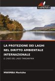 LA PROTEZIONE DEI LAGHI NEL DIRITTO AMBIENTALE INTERNAZIONALE