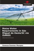 Maize Water Requirements in São Miguel do Oeste/SC via ISAREG