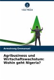 Agribusiness und Wirtschaftswachstum: Wohin geht Nigeria?