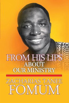 From His Lips About Our Ministry - Fomum, Zacharias Tanee