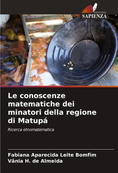 Le conoscenze matematiche dei minatori della regione di Matupá - Aparecida Leite Bomfim, Fabiana;H. de Almeida, Vânia