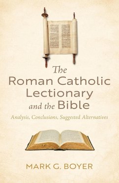 The Roman Catholic Lectionary and the Bible - Boyer, Mark G.