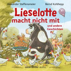 Lieselotte macht nicht mit - und andere Geschichten - Hörbücher von Kuh Lieselotte (MP3-Download) - Steffensmeier, Alexander