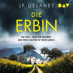 Die Erbin. Sie will, was Dir gehört. Der Preis dafür ist dein Leben (MP3-Download) - Delaney, JP