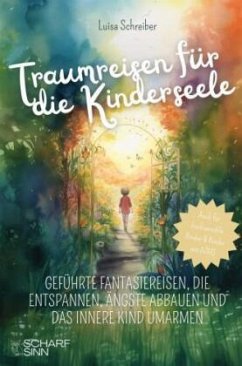 Traumreisen für die Kinderseele - Schreiber, Luisa