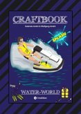 CRAFTBOOK - 200 SEITEN SPECIAL-EDITION - RASANTER WASSERSPORT - JETSKI - MOTORBOOTE - KNOTEN - KNIFFLIGE RÄTSEL