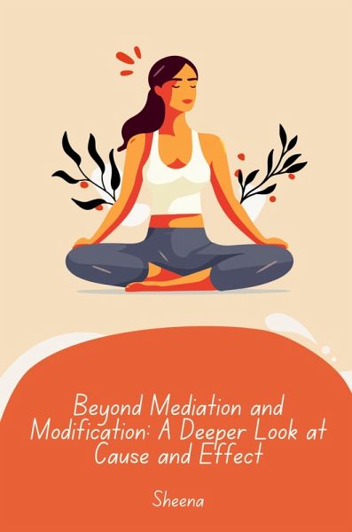 Unifying Mediation and Modification: A Framework for Understanding Heterogeneous Causal Effects Unifying Mediation and Modification: A Framework for Understanding Heterogeneous Causal Effects