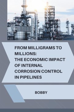 From Milligrams to Millions: The Economic Impact of Internal Corrosion Control in Pipelines - Bobby