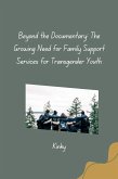 Beyond the Documentary: The Growing Need for Family Support Services for Transgender Youth