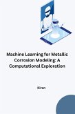 Machine Learning for Metallic Corrosion Modeling: A Computational Exploration