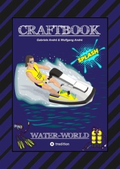 CRAFTBOOK - 200 SEITEN SPECIAL-EDITION - RASANTER WASSERSPORT - JETSKI - MOTORBOOTE - KNOTEN - KNIFFLIGE RÄTSEL - André, Gabriele;André, Wolfgang