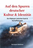 Auf den Spuren deutscher Kultur und Identität