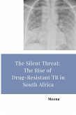 The Silent Threat: The Rise of Drug-Resistant TB in South Africa