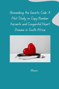 Unmasking the Genetic Code: A Pilot Study on Copy Number Variants and Congenital Heart Disease in South Africa - Meenu