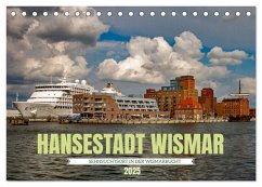 Hansestadt Wismar - Sehnsuchtsort (Tischkalender 2025 DIN A5 quer), CALVENDO Monatskalender