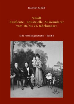 Schüll - Kaufleute, Industrielle, Auswanderer vom 18. bis 21. Jahrhundert - Schüll, Joachim