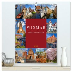Wismar Stadtansichten (hochwertiger Premium Wandkalender 2025 DIN A2 hoch), Kunstdruck in Hochglanz