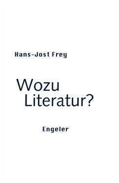 Wozu Literatur? - Frey, Hans-Jost