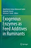 Exogenous Enzymes as Feed Additives in Ruminants