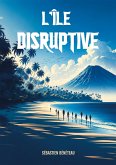 L'île disruptive