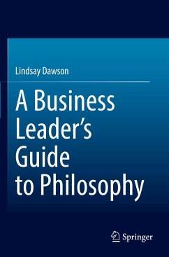 A Business Leader¿s Guide to Philosophy - Dawson, Lindsay