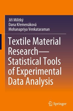 Textile Material Research-Statistical Tools of Experimental Data Analysis - Militký, Jirí;Kremenáková, Dana;Venkataraman, Mohanapriya
