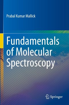 Fundamentals of Molecular Spectroscopy - Mallick, Prabal Kumar