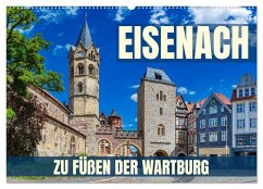 Eisenach - zu Füßen der Wartburg (Wandkalender 2025 DIN A2 quer), CALVENDO Monatskalender