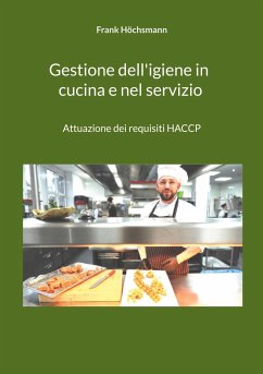 Gestione dell'igiene in cucina e nel servizio - Höchsmann, Frank