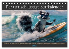 Der tierisch lustige Surfkalender (Tischkalender 2025 DIN A5 quer), CALVENDO Monatskalender - Rübsamen, Peter