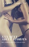 XXX Sexy Adult Stories: Hot Lesbian Erotica Collection (eBook, ePUB)