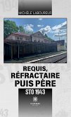 Requis, réfractaire puis père (eBook, ePUB)