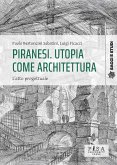 Piranesi. Utopia come architettura (eBook, PDF)