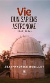 Vie d&quote;un Sapiens astronome (eBook, ePUB)