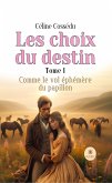 Les choix du destin - Tome 1 (eBook, ePUB)