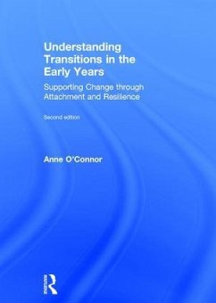 Understanding Transitions in the Early Years - O'Connor, Anne (Early Years Consultant, UK)