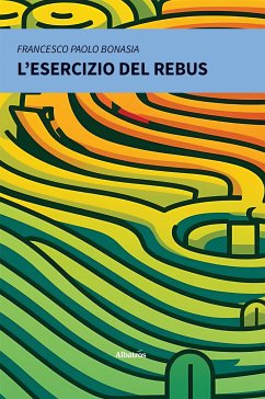 L'esercizio del Rebus (eBook, ePUB) - Paolo Bonasia, Francesco