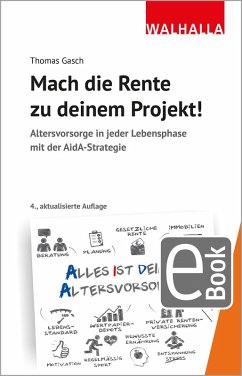 Mach die Rente zu deinem Projekt! (eBook, PDF) - Gasch, Thomas Mach die Rente zu deinem Projekt! (eBook, PDF) - Gasch, Thomas