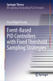 Event-Based PID Controllers with Fixed Threshold Sampling Strategies (eBook, PDF)