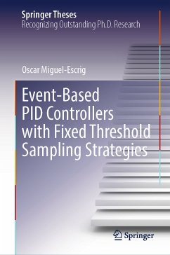 Event-Based PID Controllers with Fixed Threshold Sampling Strategies (eBook, PDF) - Miguel-Escrig, Oscar