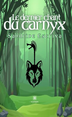 Le dernier chant du carnyx (eBook, ePUB) - Escriva, Sandrine