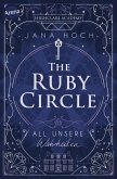 The Ruby Circle (3). All unsere Wahrheiten (eBook, ePUB) The Ruby Circle (3). All unsere Wahrheiten (eBook, ePUB)