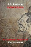 J.D. Ponce on Confucius: An Academic Analysis of The Analects (eBook, ePUB)
