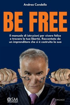 Be free (eBook, ePUB) - Condello, Andrea