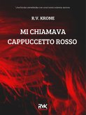 Mi Chiamava Cappuccetto Rosso (eBook, ePUB)